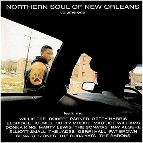 Northern Soul of New Orleans Vol.1