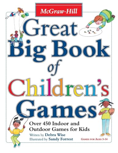 Great Big Book of Children's Games: Over 450 Indoor and Outdoor Games for Kids (EDUCATION/ALL OTHER)