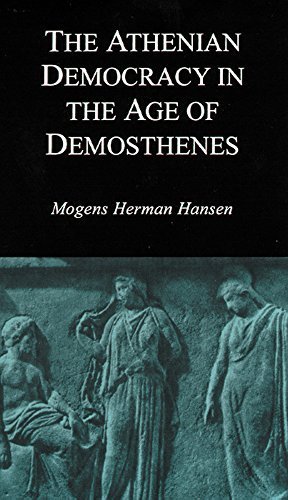 The Athenian Democracy in the Age of Demosthenes: Structure, Principles, and Ideology by Hansen, Mogens Herman(March 15, 1999) Paperback