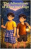 The Adventures of Kana and Kujo (English Edition)