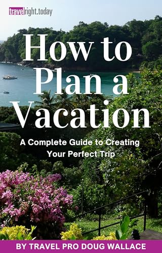 How to Plan a Vacation: A Complete Guide to Creating Your Perfect...