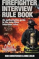 Firefighter Interview Rule Book: Firefighter Interview Rule Book 0996127100 Book Cover