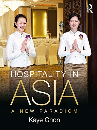Hospitality in Asia: A New Paradigm
