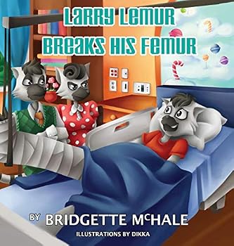 Hardcover Larry Lemur Breaks His Femur Book
