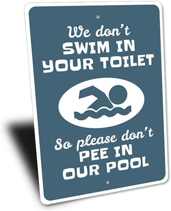 Don't Pee in Our Pool, Pool Rules Sign, Backyard Sign, Poolside Sign - 12" x 18"