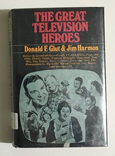 The great television heroes 0385051670 Book Cover