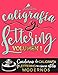 Caligrafía y lettering: Cuaderno de caligrafía y lettering en cinco estilos modernos: Volume 1