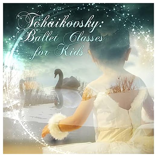 Tchaikovsky: Ballet Classes for Kids - First Ballet Lessons, Piano Music for Ballet, Background Music for Baby Ballet, Little Ballet Class, Toddler Dance Classes, Ballet Beautiful Workout