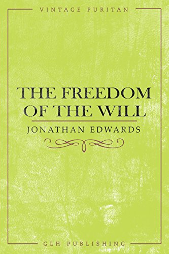 The Freedom of the Will (Vintage Puritan)
