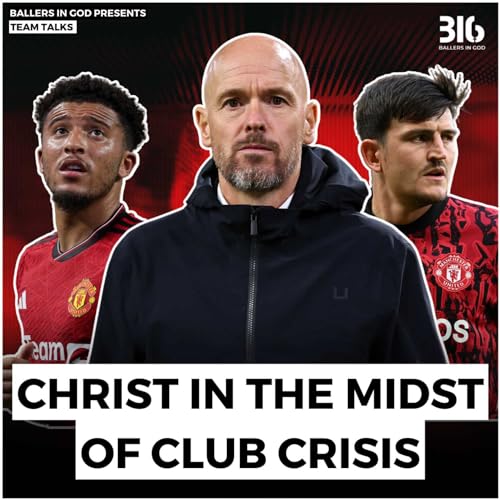 Christ In The Midst Of Club Crisis - BIG Team Talks Ep 5