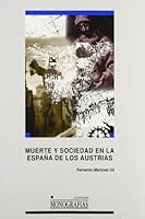 Muerte y sociedad en la España de los Austrias 8484270807 Book Cover