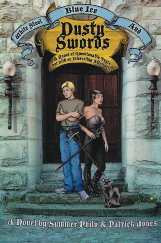 White Steel, Blue Ice and Dusty Swords: A Novel of Questionable Taste but with an Interest