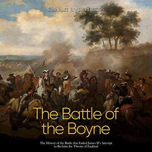 The Battle of the Boyne by Charles River Editors episode artwork