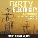 Dirty Electricity: Electrification and the Diseases of Civilization