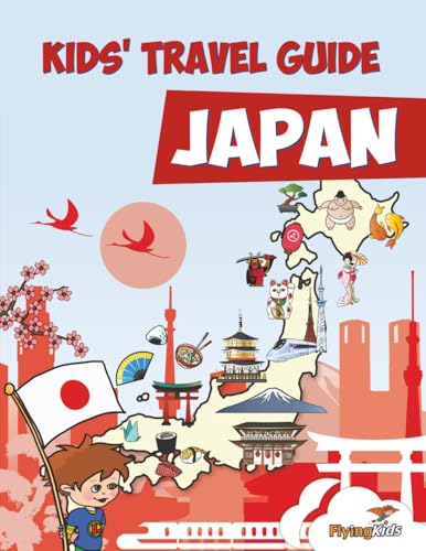 Kids' Travel Guide - Japan: The fun way to discover Japan - especially for kids