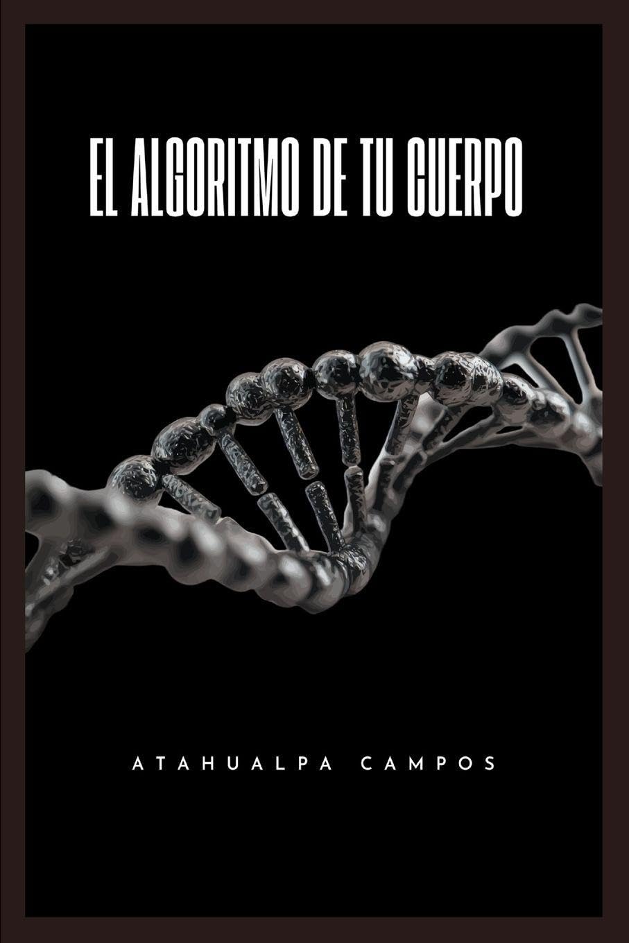 El Algoritmo de Tu Cuerpo: Hackea tu Dopamina, Activa tu Nervio Vago y Recupera tu Mente en 21 Días