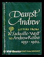 Dearest Andrew: Letters from V. Sackville-West to Andrew Reiber, 1951-1962 068416275X Book Cover