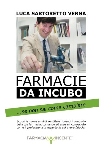 Farmacie da incubo ...se non sai come cambiare Farmacie da incubo ...se non sai come cambiare