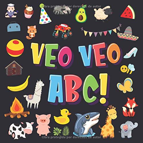 Veo Veo - ABC!: Un Juego de Buscar y Encontrar, ¡Súper Divertido para Niños de 2 a 4 Años! | Juego de Adivinanzas de la A a la Z, con Alfabeto ... Pequeños (Veo Veo Libros para Niños de 2-4)