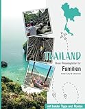 Thailand - Unser Reisebegleiter für Familien: Kinder, Kultur & Kokosnüsse