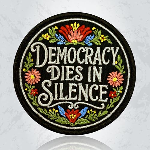 Democracy Dies in Silence Patch 3 Inch Political Activist Protest Freedom Speech Statement Embroidered Patch Sew On Iron On for Backpack Jacket Hat Jeans DIY Accessories Gift for Men Women