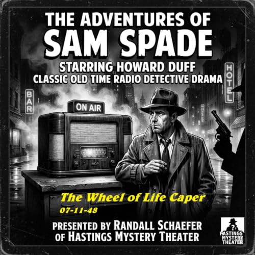 The Wheel of Life Caper - The Adventures of Sam Spade 07-11-48