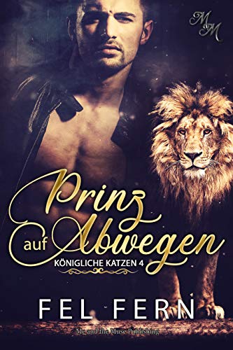 Prinz auf Abwegen (Königliche Katzen 4) Prinz auf Abwegen (Königliche Katzen 4)