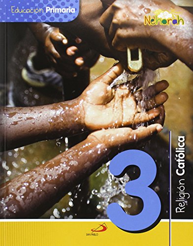 Proyecto Nehorah - Religión Católica 3 - Educación Primaria: (Libro del alumno) - 9788428547482