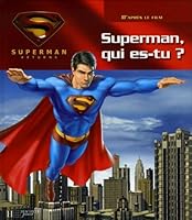 Superman returns : Superman, qui es-tu ? 2012253814 Book Cover
