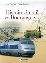 Download Histoire du rail en Bourgogne PDF