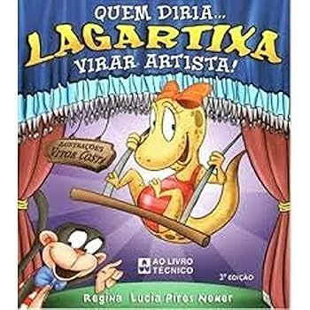 Paperback Quem Diria... Lagartixa Virou Artista! (Em Portuguese do Brasil) [Portuguese_Brazilian] Book