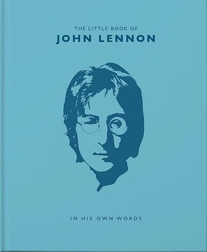 The Little Book of John Lennon: In His Own Words (The Little Books of Music, 4)