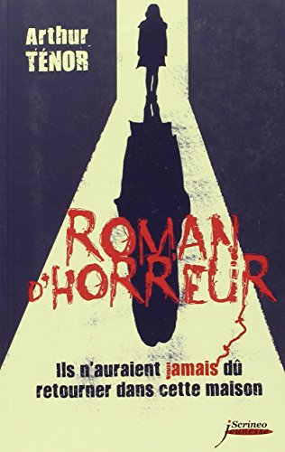 Roman d'horreur. Ils n'auraient jamais dû retourner dans cette maison Roman d'horreur. Ils n'auraient jamais dû retourner dans cette maison