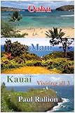 Oahu, Maui, Kauai: Visiting All 3
