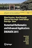 Numerical Mathematics and Advanced Applications ENUMATH 2015 (Lecture Notes in Computational Science and Engineering, 112)