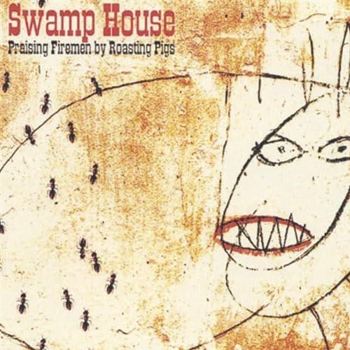 Swamp House Praising Firemen By Roasting Pigs