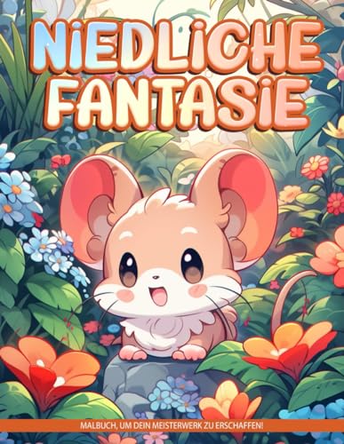 Niedliche Fantasie Malbuch für Jugendliche: Niedliche Fantasie Niedliche Fantasiewesen Malvorlagen F