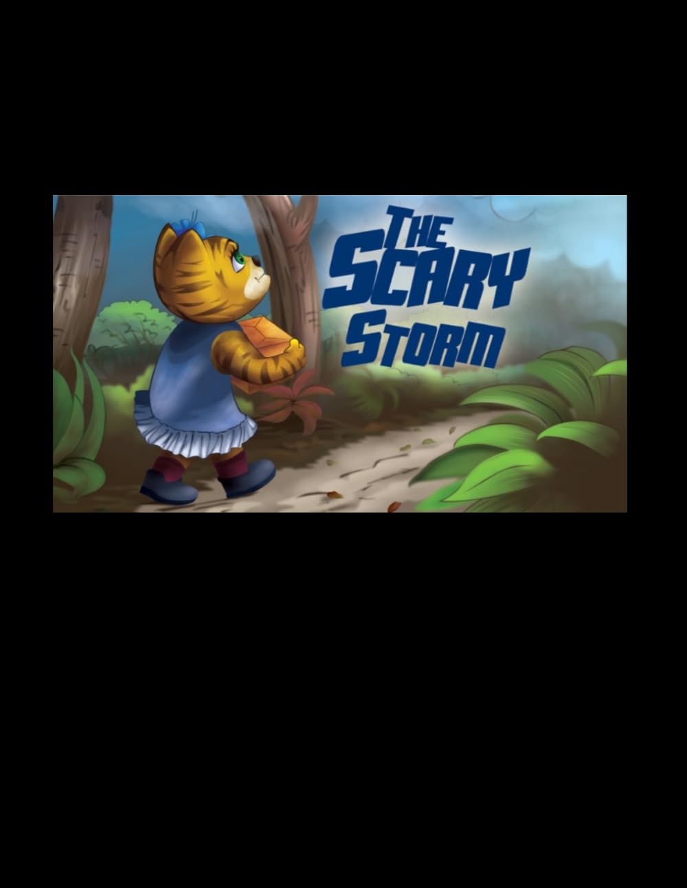 The Scary Storm: A Heartwarming Adventure About Friendship, Helping Others, and Staying Brave in the Face of Fear