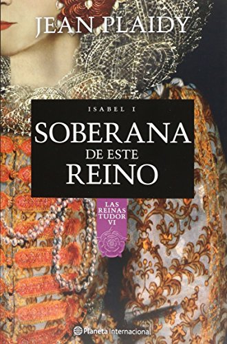 Soberana De Este Reino: Isabel I: Las Reinas Tu... [Spanish] 6070716280 Book Cover
