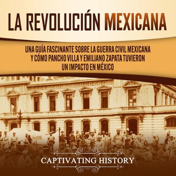 Cover art for La Revolución mexicana [The Mexican Revolution]