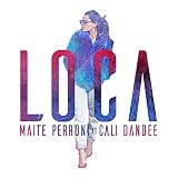Loca (feat. Cali y El Dandee)
