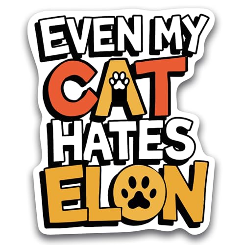 Image of Magnet Me Up Even My Cat Hates Elon Magnetic Decal Funny Political Car Magnet, Durable Waterproof Vinyl, UV-Printed for Fade Resistance, Anti-Elon Musk Gift, 4.5x5 Inches, Made in USA