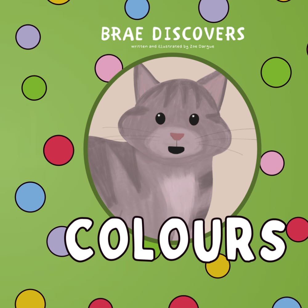 Brae Discovers Colours (Brae Discovers: Early Years)