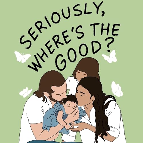 『Seriously, Where's The Good?』のカバーアート