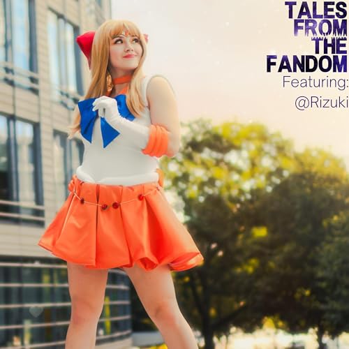 Episode 444: Rizuki talks Sailor Moon, Video Games, and Cosplay