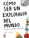 CÃÆÃÂ³mo ser un explorador del mundo