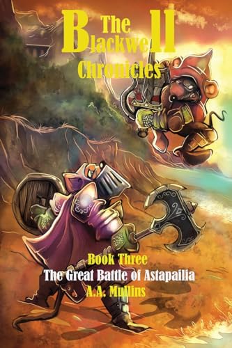The Great Battle of Astapailia (The Blackwell Chronicles)