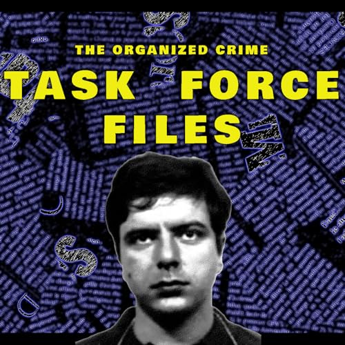 THE ORGANIZED CRIME TASK FORCE FILES: PART 1 cover art