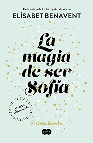 La magia de ser Sofía (Bilogía Sofía 1)