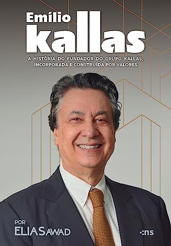 Emilio Kallas: a história do fundador de uma das maiores construtoras do país